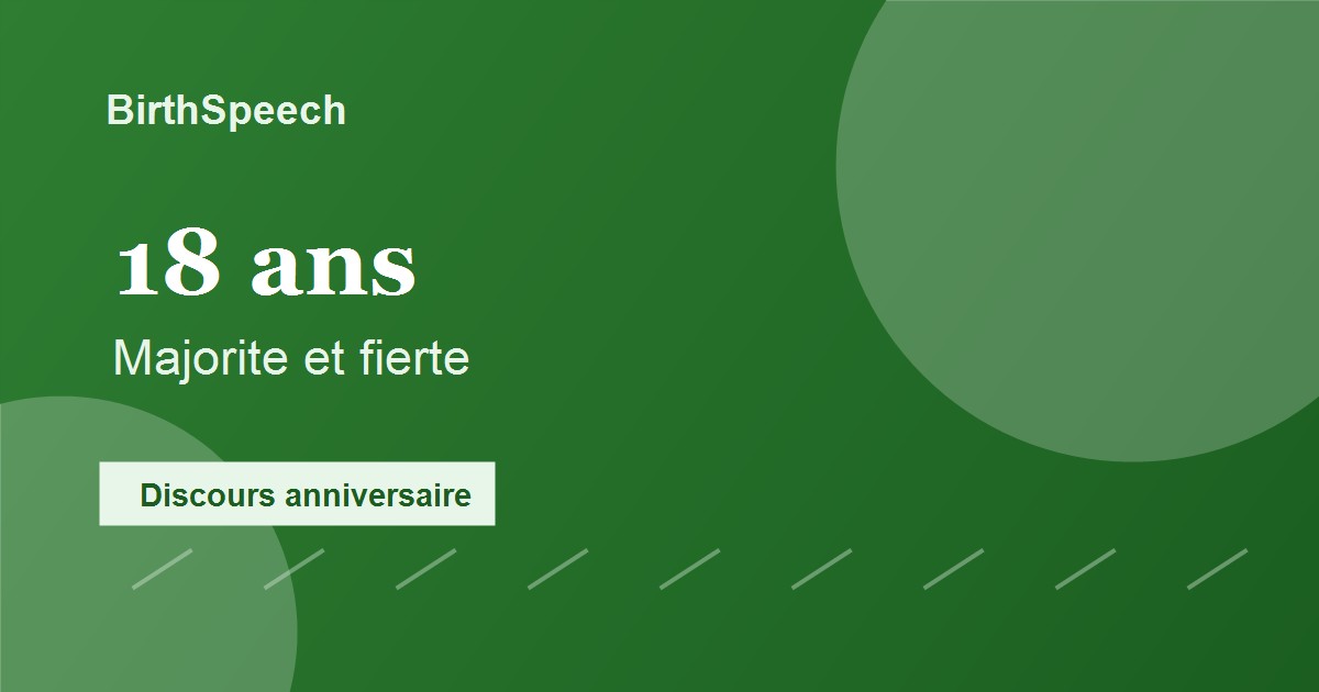 Discours anniversaire 18 ans : marquer la majorité avec justesse