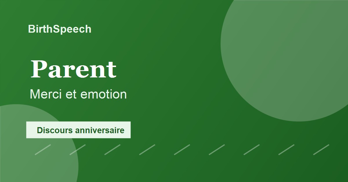 Discours touchant pour l’anniversaire d’un parent