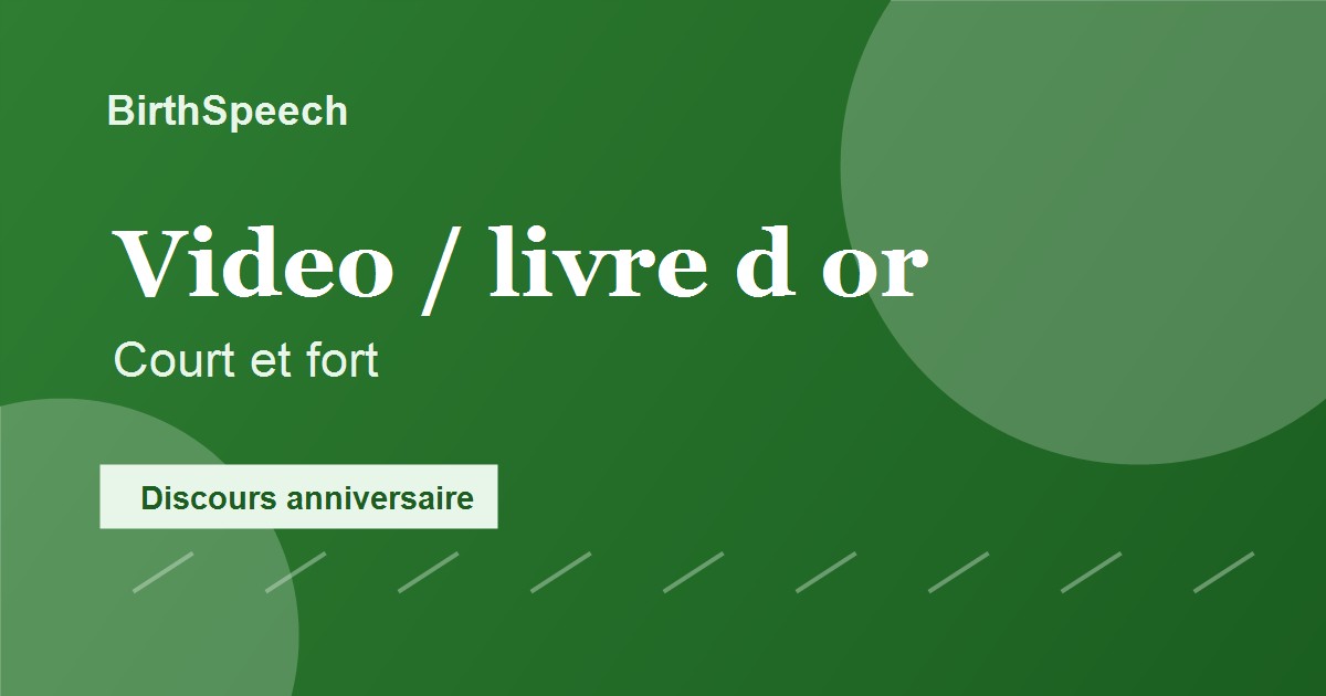Message anniversaire vidéo ou livre d’or : écrire court et fort